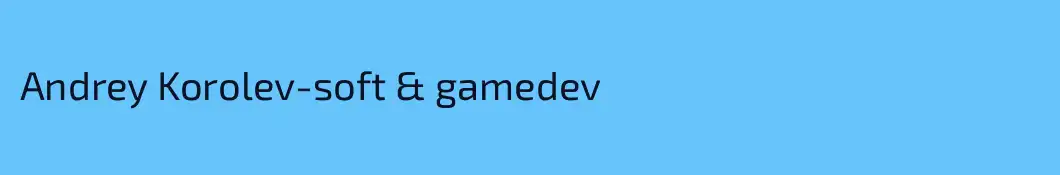 Andrey Korolev-soft & gamedev